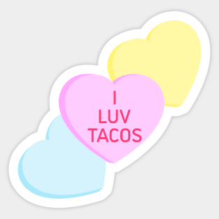 Conversation Hearts - I Luv Tacos - Valentines Day Sticker